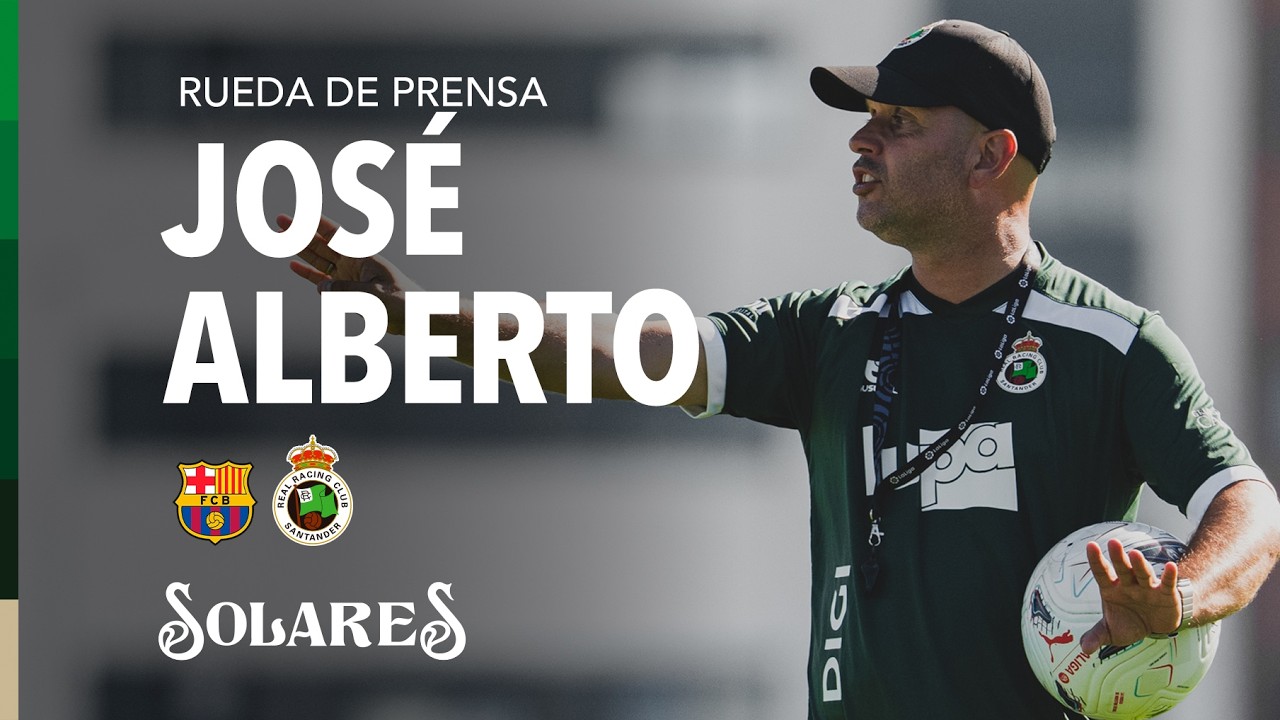 Rueda de prensa de JOSÉ ALBERTO | Previa Barcelona vs Racing | Jornada 6 | LaLiga EA SPORTS 2026/27