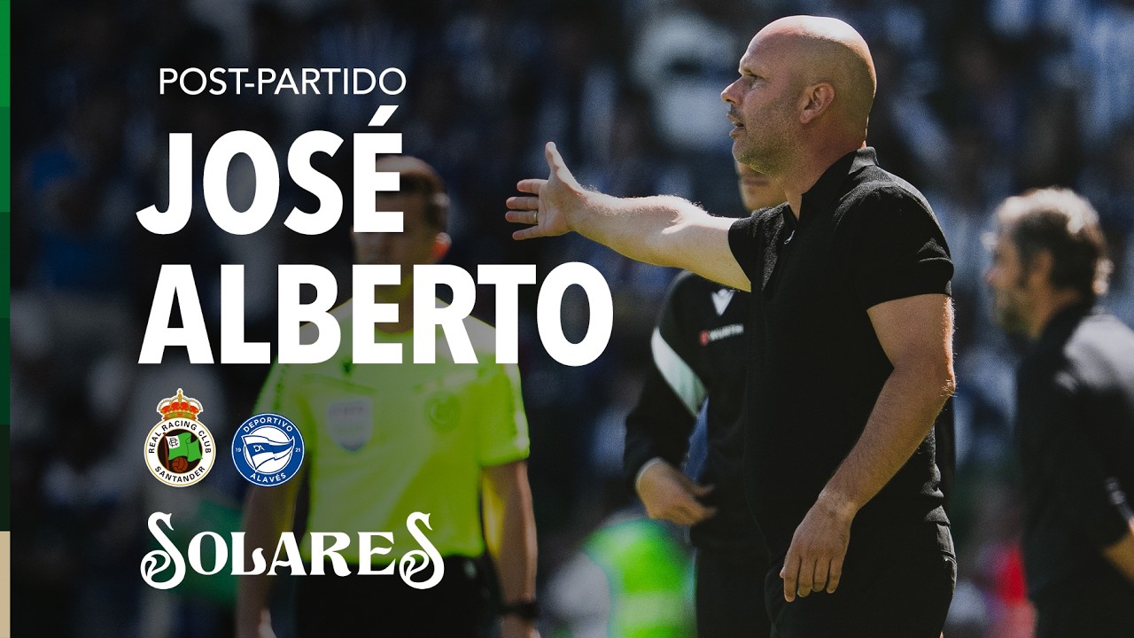 🎙️ Rueda de prensa POST PARTIDO de José Alberto |  Racing - Alavés  | J5 LaLiga EASport