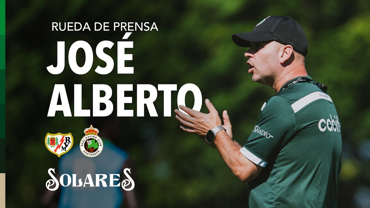 Rueda de prensa de JOSÉ ALBERTO | Previa Rayo Vallecano vs Racing | J4 | LaLiga EA SPORTS 2026/27