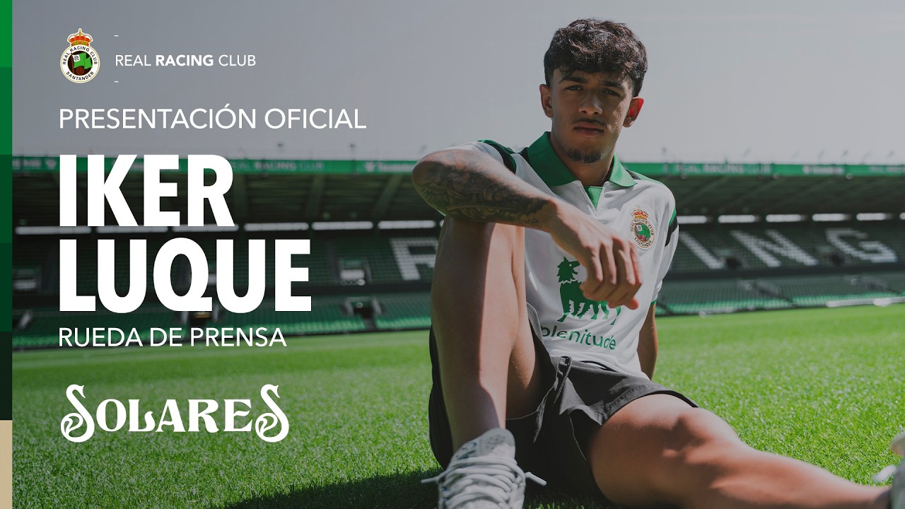 Presentación oficial de IKER LUQUE | RUEDA DE PRENSA | REAL RACING CLUB