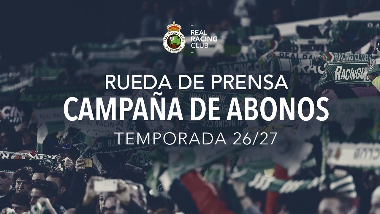 RUEDA DE PRENSA | CAMPAÑA DE ABONOS 26/27 | REAL RACING CLUB