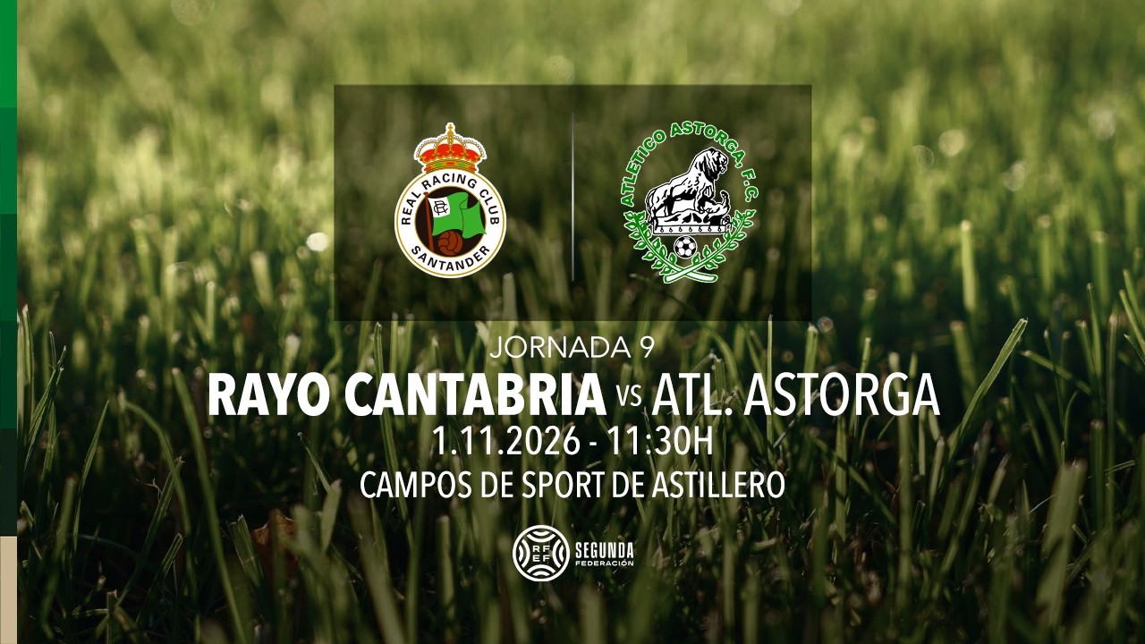 EN DIRECTO | Rayo Cantabria vs Atlético Astorga | Jornada 9 | Segunda Federación 26/27