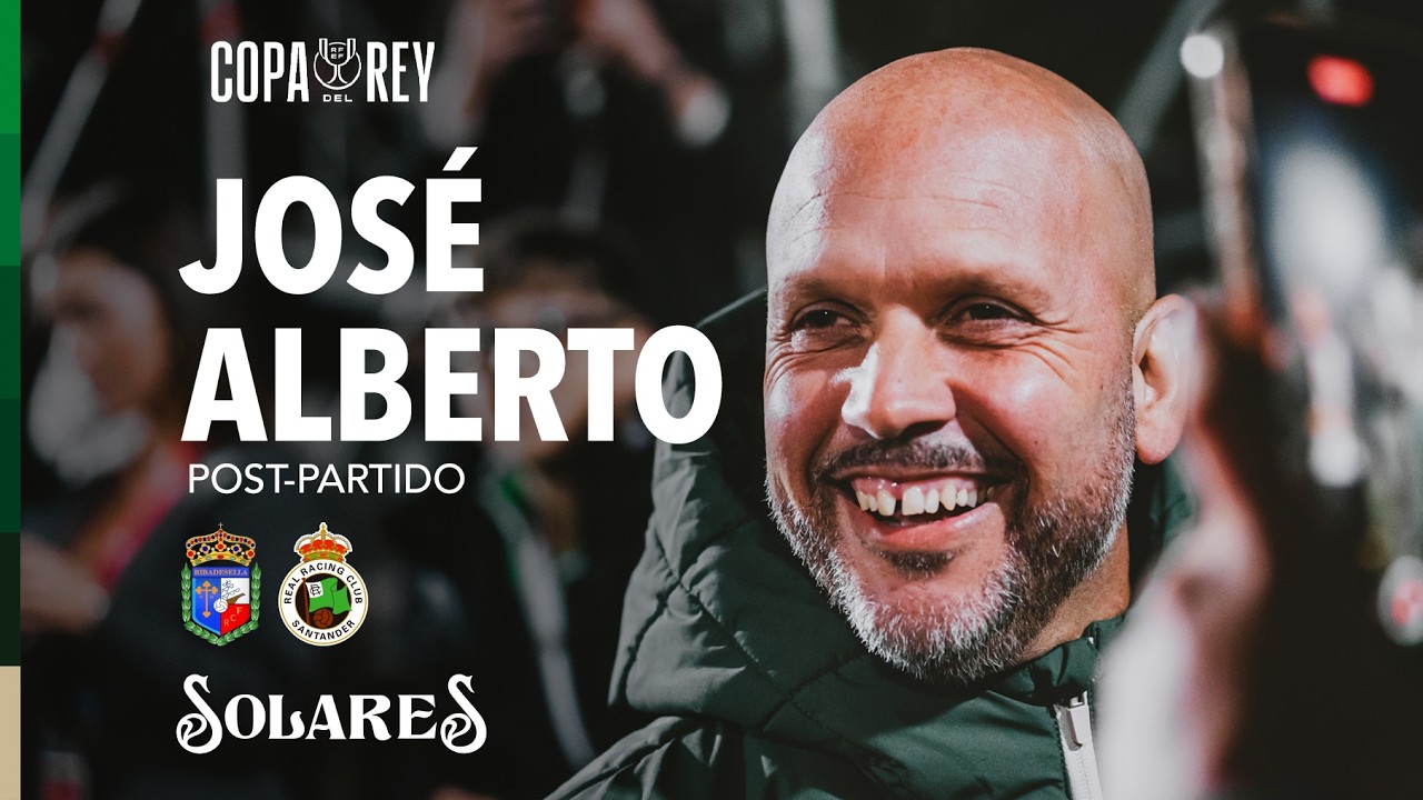 🎙️ Rueda de prensa POST PARTIDO de José Alberto | Ribadesella -Racing | Copa del Rey